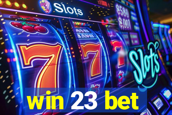 win 23 bet